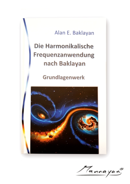 Buch:  "Baklayan: Die Harmonikalische Frequenzanwendung nach Baklayan - Grundlagenwerk"